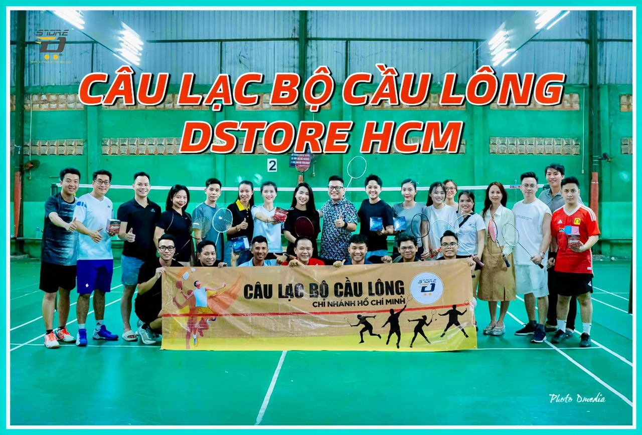 THỂ THAO NÂNG CAO SỨC KHOẺ CÙNG CÂU LẠC BỘ CẦU LÔNG DSTORE